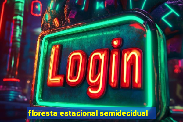 floresta estacional semidecidual